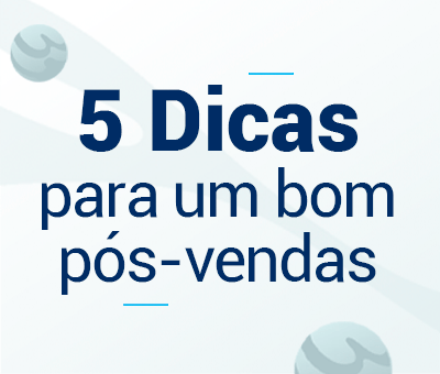 5 dicas para um bom pós-vendas 2 5 dicas para um bom pós-vendas cVortex